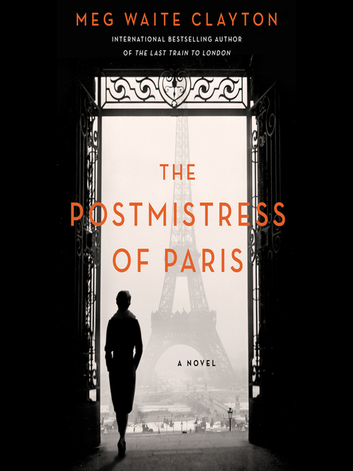Title details for The Postmistress of Paris by Meg Waite Clayton - Available
